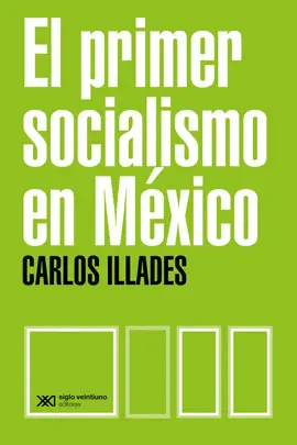 Primer Socialismo en México, el