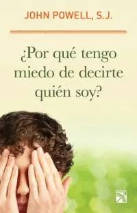 ¿Por qué Tengo Miedo de Decirte Quién Soy?