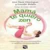 Mamá, te Quiero Zen