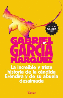 LA INCREIBLE Y TRISTE HISTORIA DE LA CNDIDA ERNDIRA Y DE SU ABUELA DESALMADA, LA