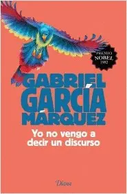 Yo no Vengo a Decir un Discurso