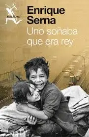 Uno Soñaba que Era Rey