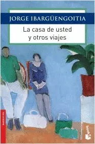 CASA DE USTED Y OTROS VIAJES, LA CASA DE USTED Y OTROS VIAJES, LA