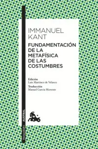 Fundamentación de la Metafísica de las Costumbres