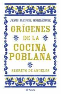 Orígenes de la Cocina Poblana