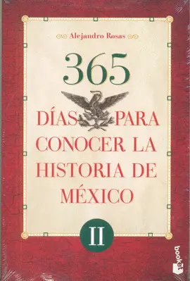 365 DÍAS PARA CONOCER LA HISTORIA DE MÉXICO II