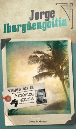 VIAJES EN LA AMRICA IGNOTA