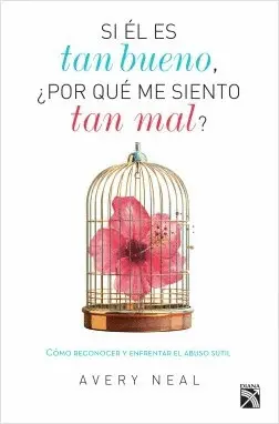 Si él Es Tan Bueno, ¿Por qué me Siento Tan Mal?