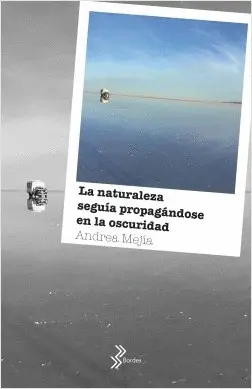 Naturaleza Seguía Propagándose en la Oscuridad, la