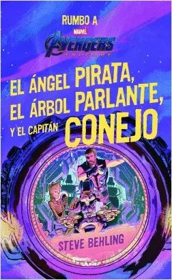 Avengers Endgame. El Ángel Pirata, el Árbol Parlante y el Capitán Conejo