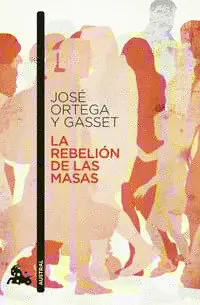 Rebelión de las Masas, la
