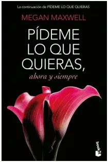 PÍDEME LO QUE QUIERAS, AHORA Y SIEMPRE