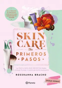 SKIN CARE, TUS PRIMEROS PASOS