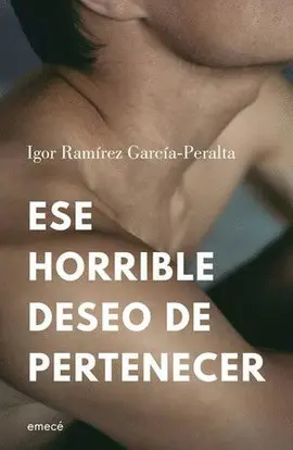 ESE HORRIBLE DESEO DE PERTENECER ESE HORRIBLE DESEO DE PERTENECER
