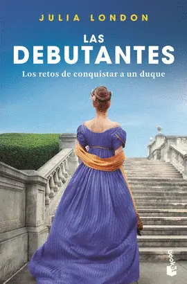 Debutantes 1. Los Retos de Conquistar a un Duque, las