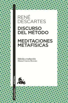 DISCURSO DEL MÉTODO / MEDITACIONES METAFÍSICAS DISCURSO DEL MÉTODO / MEDITACIONES METAFÍSICAS