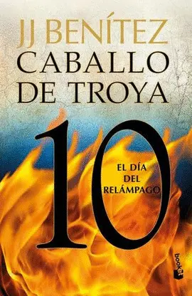 CABALLO DE TROYA 10. EL DÍA DEL RELÁMPAGO CABALLO DE TROYA 10. EL DÍA DEL RELÁMPAGO