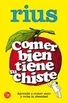 Comer Bien Tiene Su Chiste