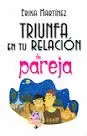 Triunfa en tu Relación de Pareja