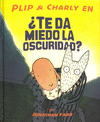 PLIP Y CHARLY EN ¿TE DA MIEDO LA OSCURIDAD?