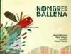 Nombre de la Ballena, el