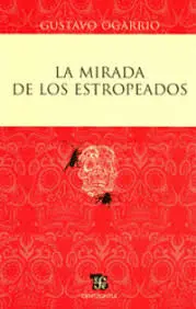 Mirada de los Estropeados, la