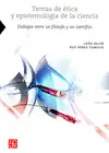 Temas de Ética y Epistemología de la Ciencia