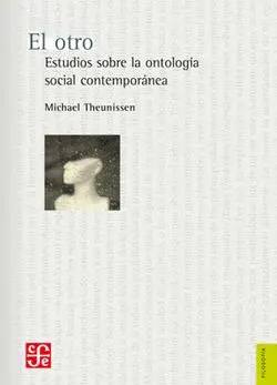 OTRO, EL. ESTUDIOS SOBRE LA ONTOLOGÍA SOCIAL CONTEMPORÁNEA