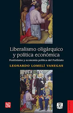 Liberalismo Oligárquico y Política Económica