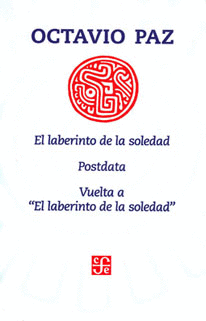 LABERINTO DE LA SOLEDAD / POSTDATA / VUELTA A EL LABERINTO DE LA SOLEDAD, EL
