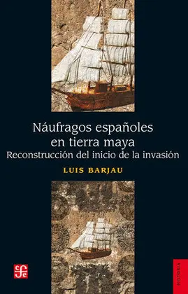 Náufragos Españoles en Tierra Maya