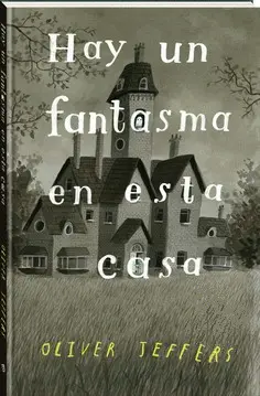 HAY UN FANTASMA EN ESTA CASA HAY UN FANTASMA EN ESTA CASA