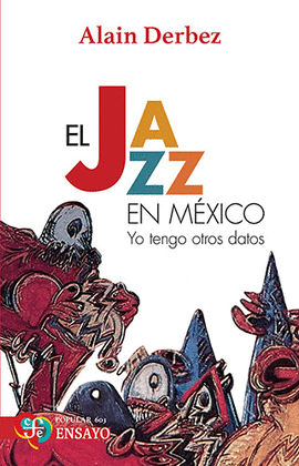 JAZZ EN MXICO, EL. YO TENGO OTROS DATOS