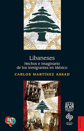 LIBANESES. HECHOS E IMAGINARIO DE LOS INMIGRANTES EN MXICO