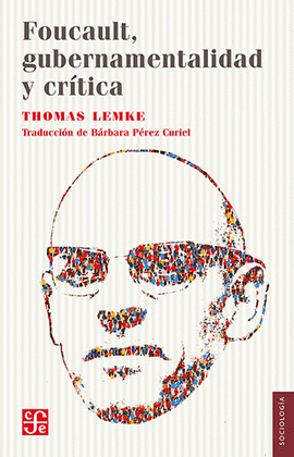 FOUCAULT, GUBERNAMENTALIDAD Y CRTICA