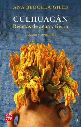 Culhuacán : Recetas de Agua y Tierra