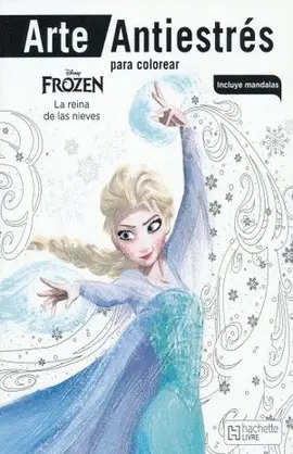 Arte Antiestrés para Colorear. Frozen. La Reina de las Nieves