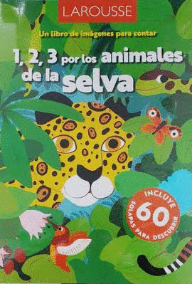 1, 2, 3 POR LOS ANIMALES DE LA SELVA