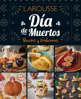 Día de Muertos. Recetas y Tradiciones