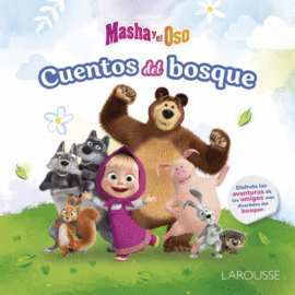 AVENTURAS EN EL BOSQUE. MASHA Y EL OSO