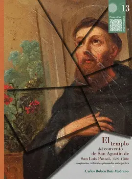 TEMPLO DEL CONVENTO DE SAN AGUSTÍN DE SAN LUIS POTOSÍ, 1599-1788, EL