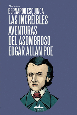 INCREÍBLES AVENTURAS DEL ASOMBROSO EDGAR ALLAN POE, LAS