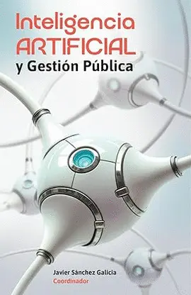 INTELIGENCIA ARTIFICIAL Y GESTIÓN PÚBLICA