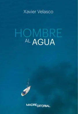 HOMBRE AL AGUA HOMBRE AL AGUA