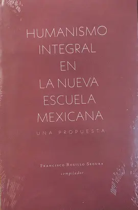 HUMANISMO INTEGRAL EN LA NUEVA ESCUELA MEXICANA
