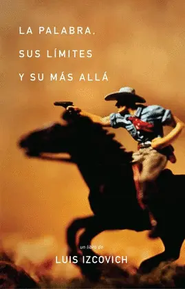 Palabra, Sus Límites y Su Más Allá, la