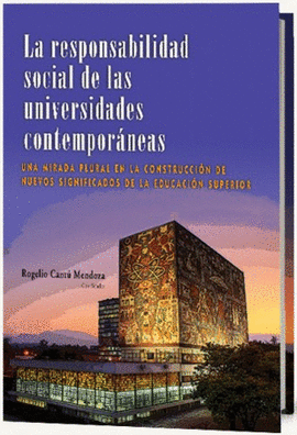 RESPONSABILIDAD SOCIAL DE LAS UNIVERSIDADES CONTEMPORANEAS, LA