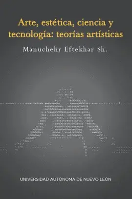 ARTE, ESTÉTICA, CIENCIA Y TECNOLOGÍA: TEORÍAS ARTÍSTICAS