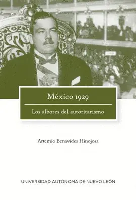 MÉXICO 1929. LOS ALBORES DEL AUTORITARISMO