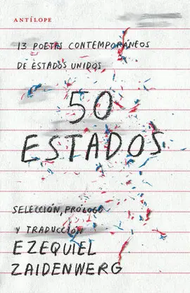 13 POETAS CONTEMPORÁNEOS DE ESTADOS UNIDOS. 50 ESTADOS 13 POETAS CONTEMPORÁNEOS DE ESTADOS UNIDOS. 50 ESTADOS
